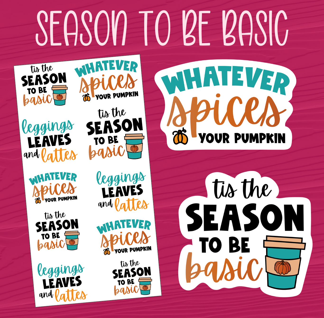 Season to be Basic Stickers