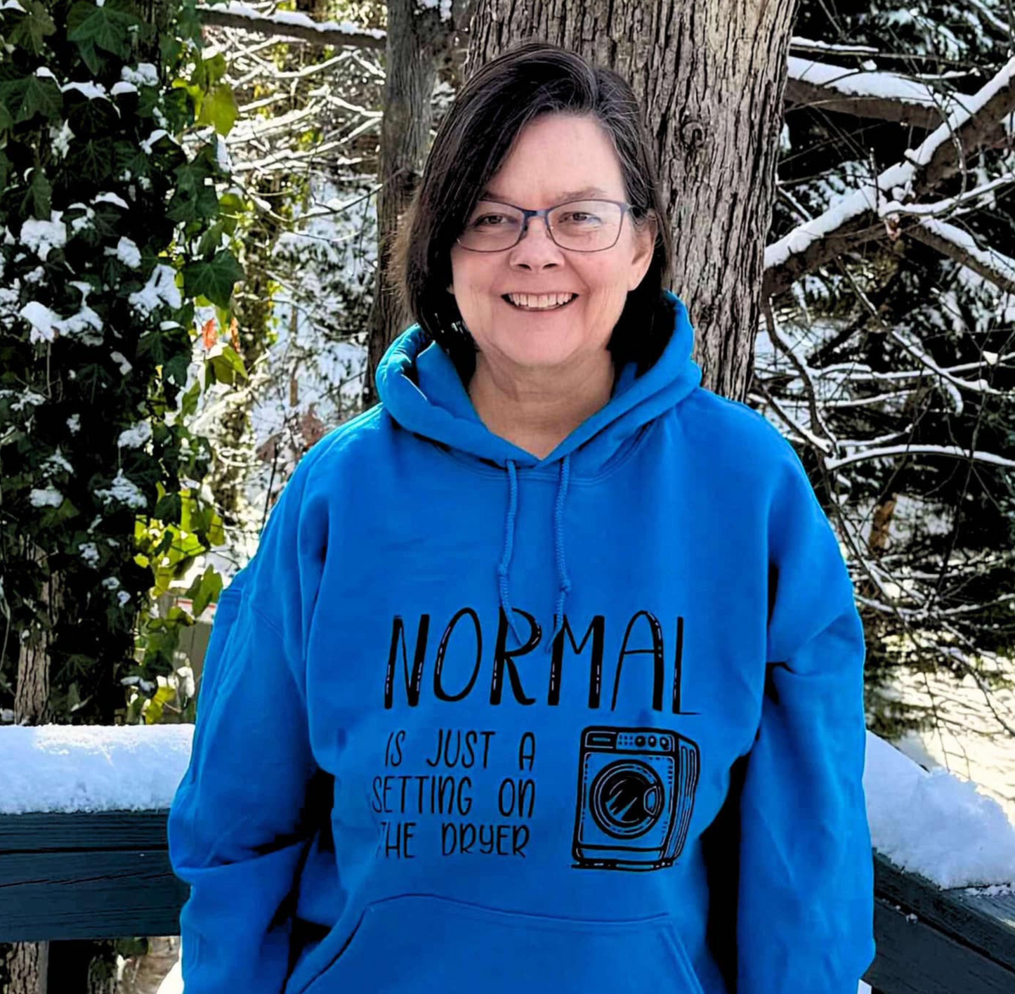 Normal is Just a Setting on the Dryer Shirt