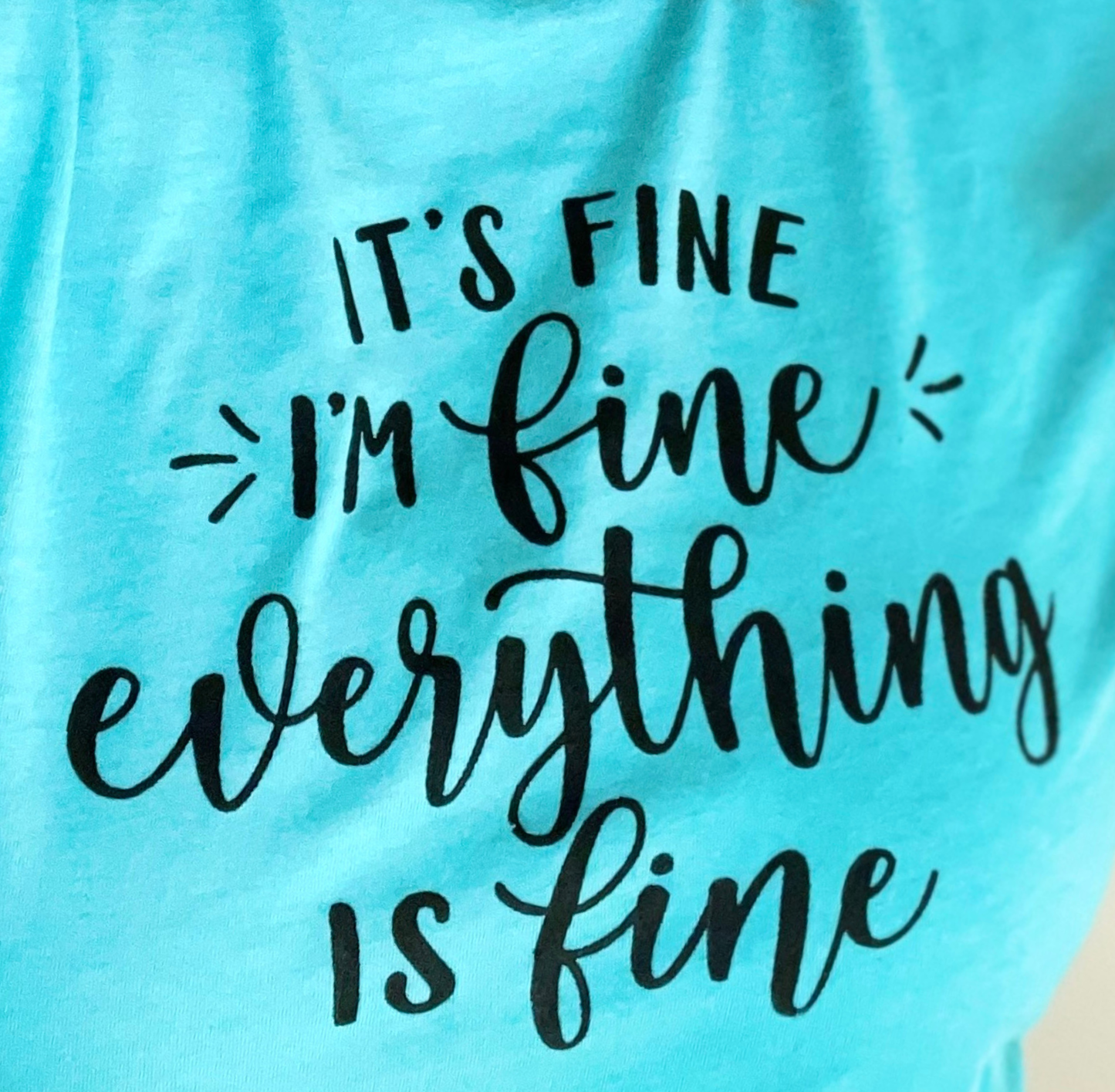 It's Fine, I'm Fine Shirt