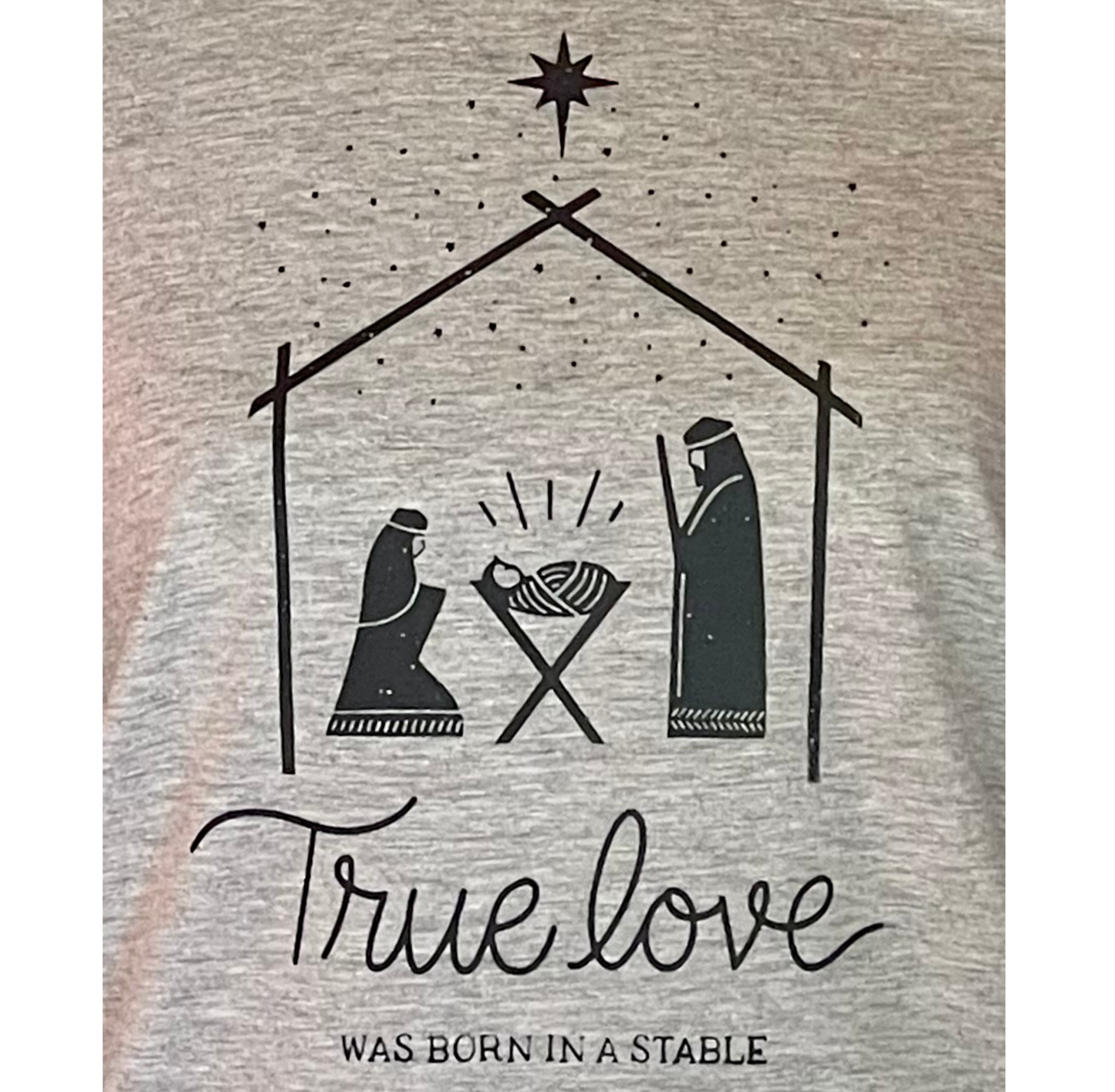 True Love was Born in a Stable Shirt