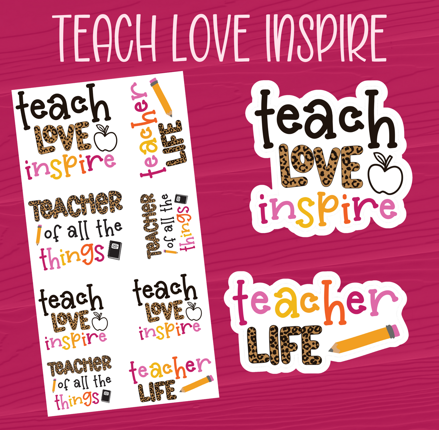 Teach Love Inspire Stickers