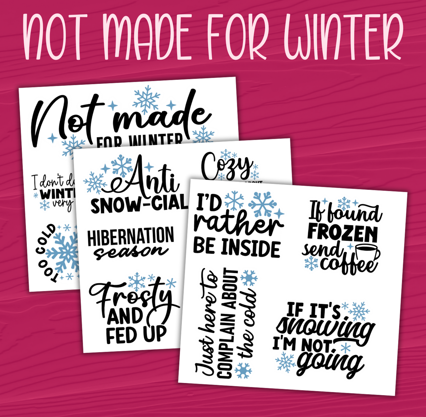 Not Made for Winter Stickers