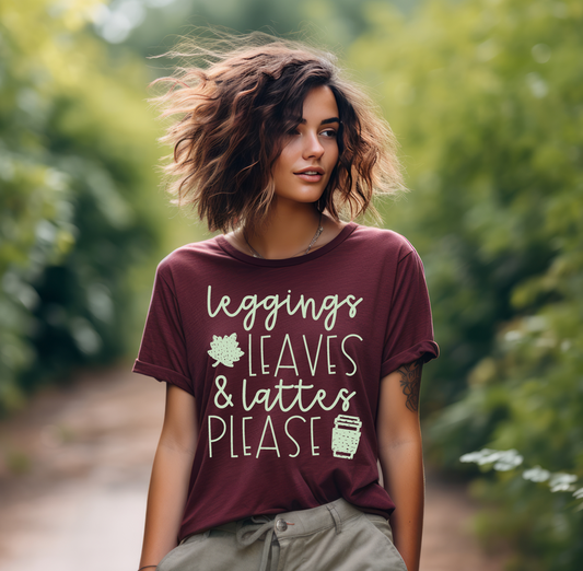 Leggings, Leaves & Lattes Please Shirt