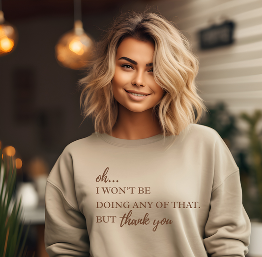 Oh... But Thank You Shirt