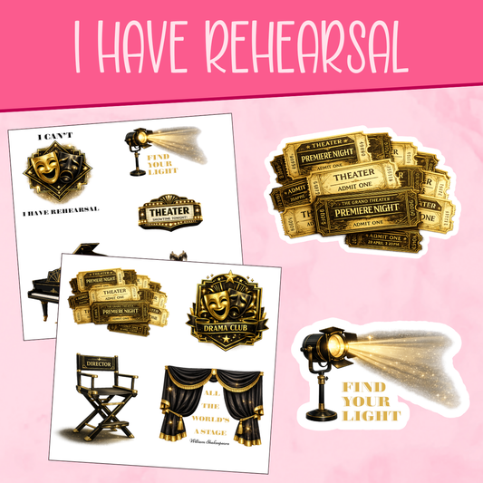 I have Rehearsal Stickers