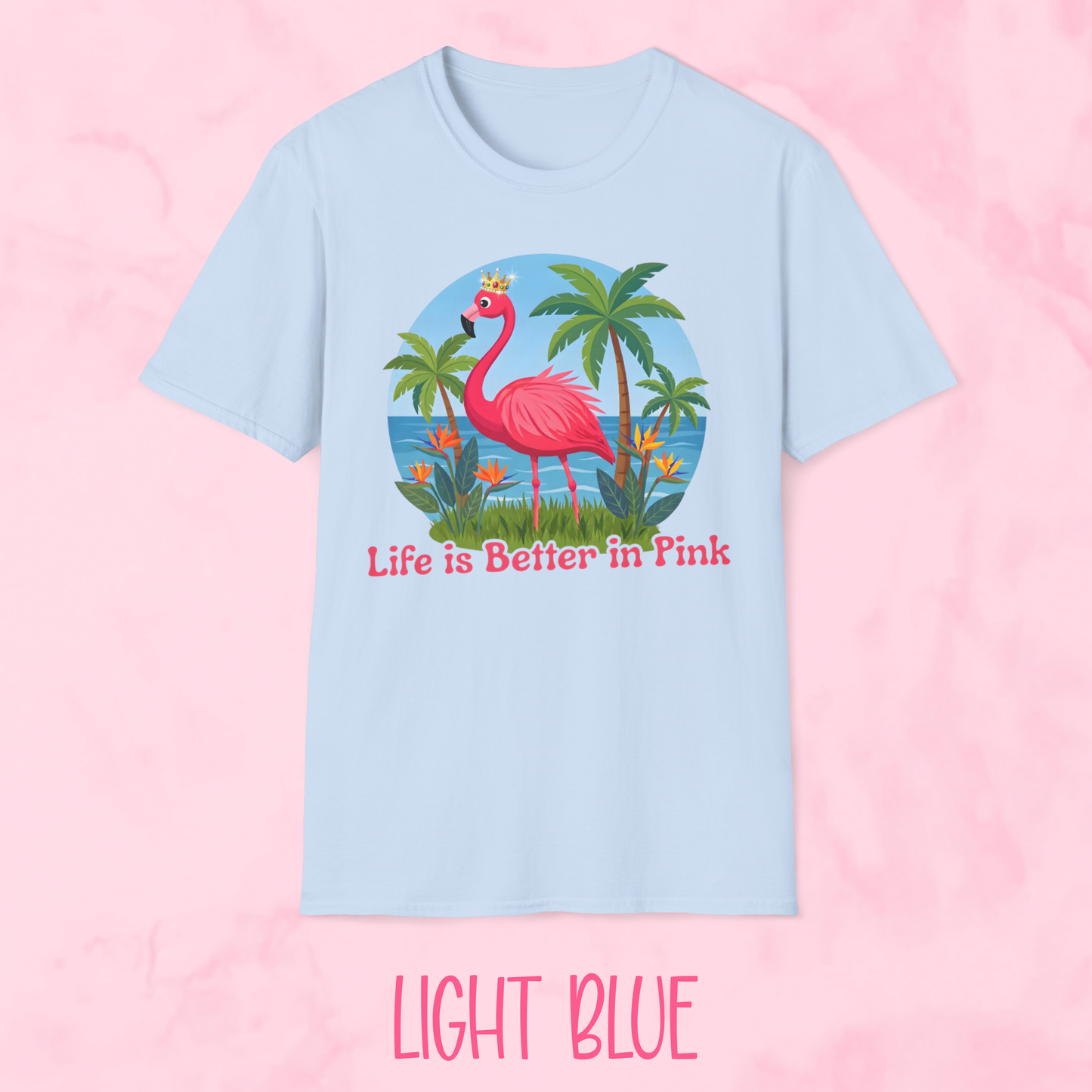 Life is Better in Pink Shirt