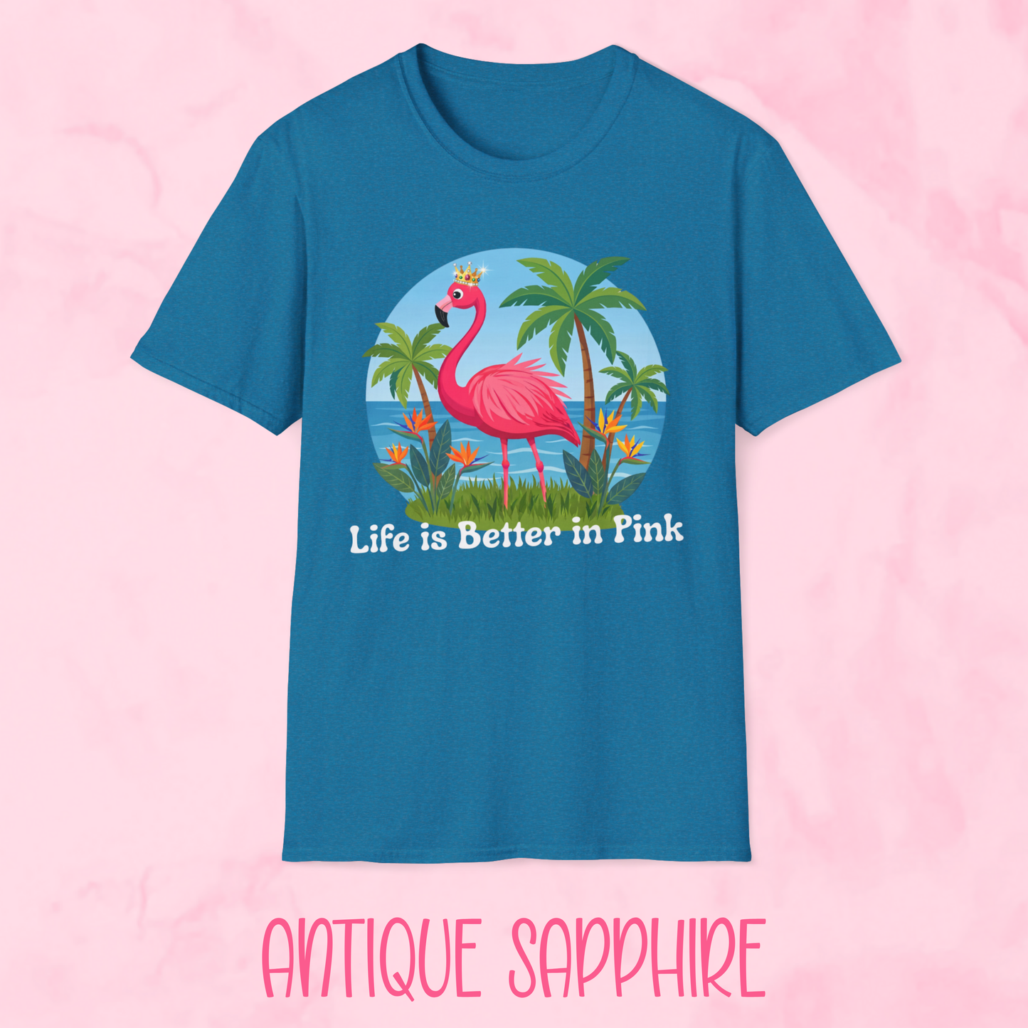 Life is Better in Pink Shirt