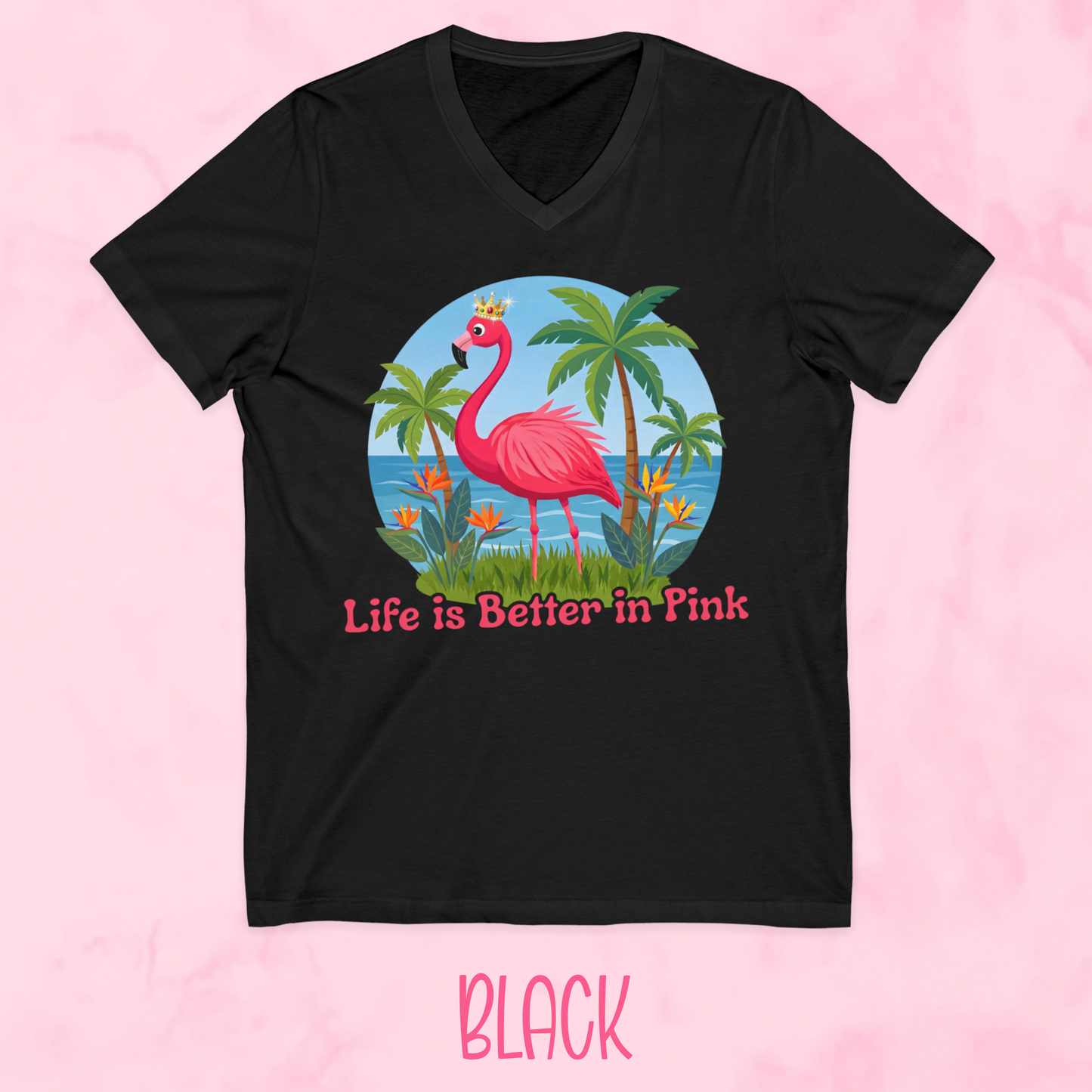 Life is Better in Pink Shirt