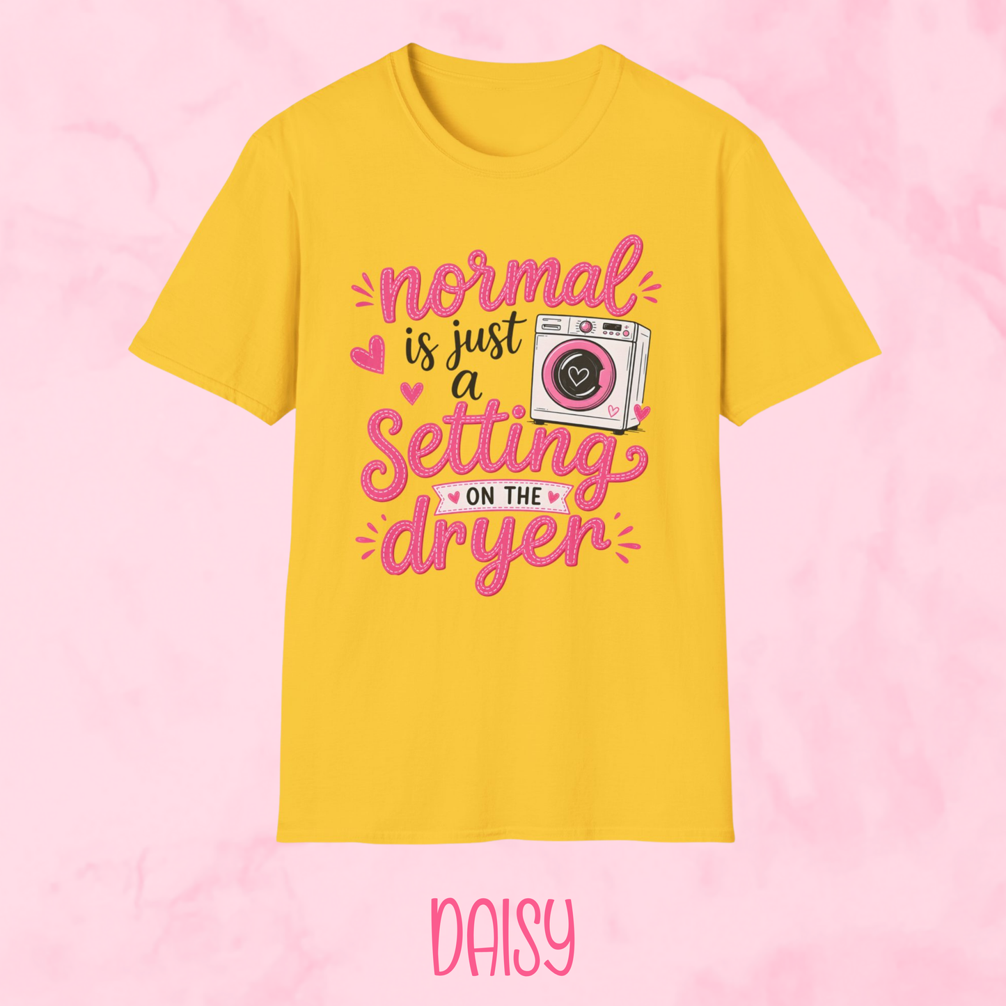 Normal is Just a Setting Shirt