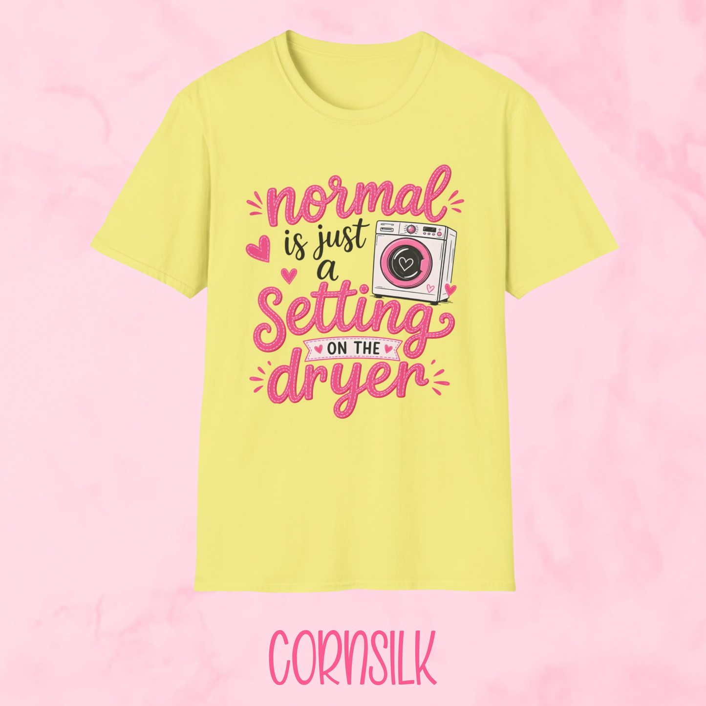 Normal is Just a Setting Shirt