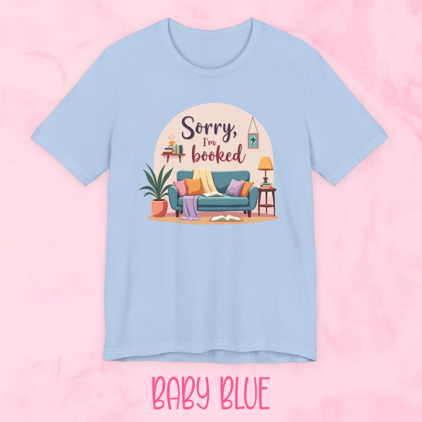 Sorry I'm Booked Shirt