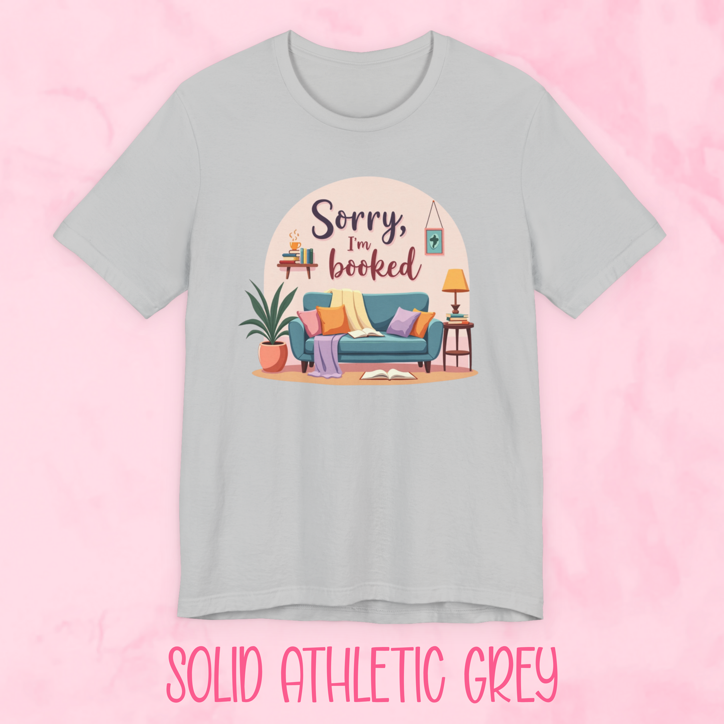 Sorry I'm Booked Shirt