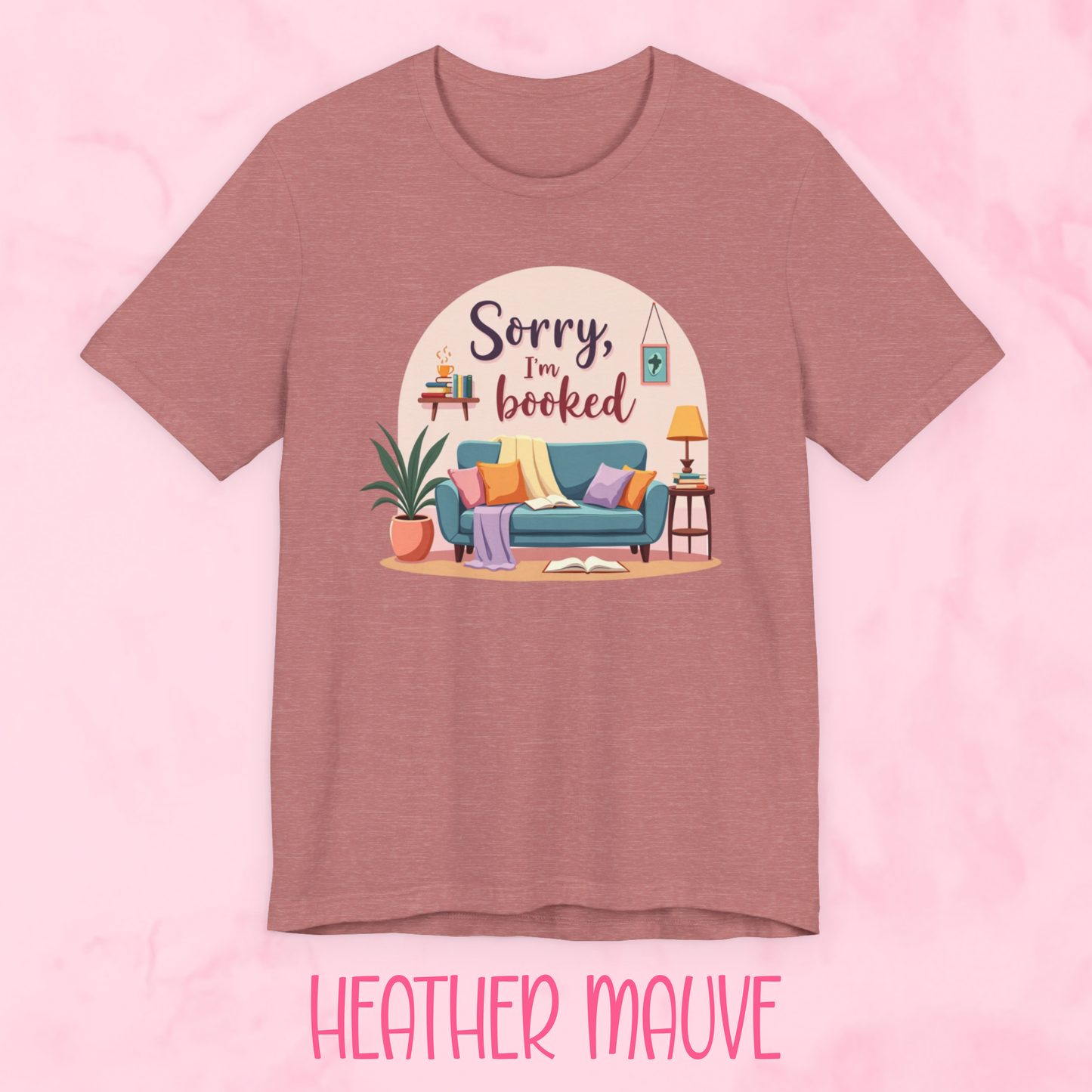 Sorry I'm Booked Shirt