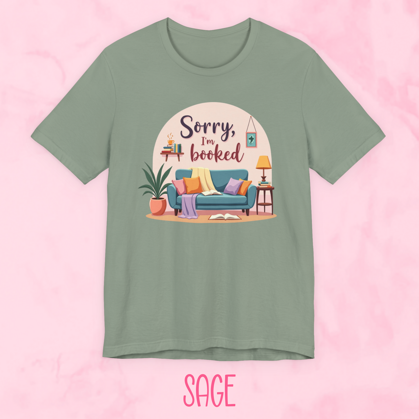 Sorry I'm Booked Shirt