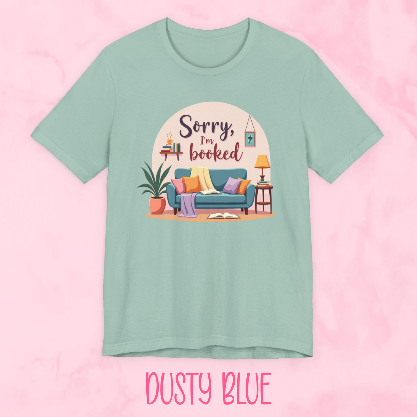Sorry I'm Booked Shirt