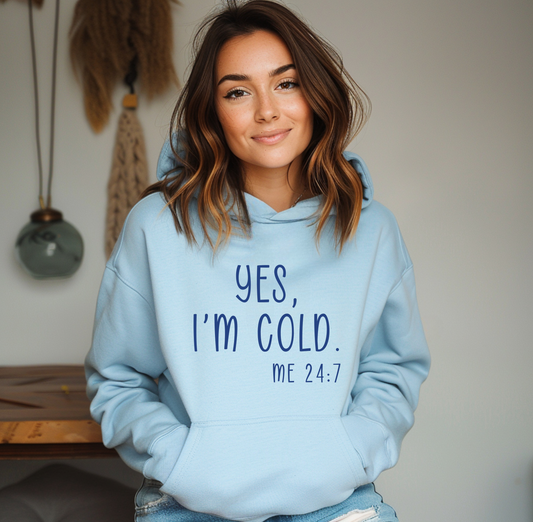 Yes, I'm Cold Shirt