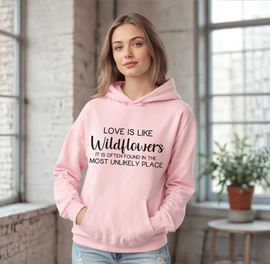 Love is Like Wildflowers Shirt
