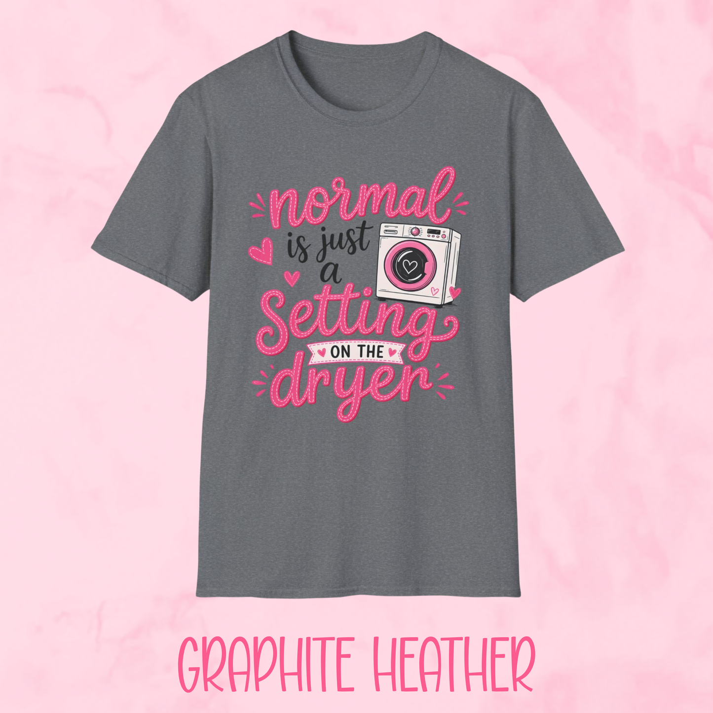 Normal is Just a Setting Shirt