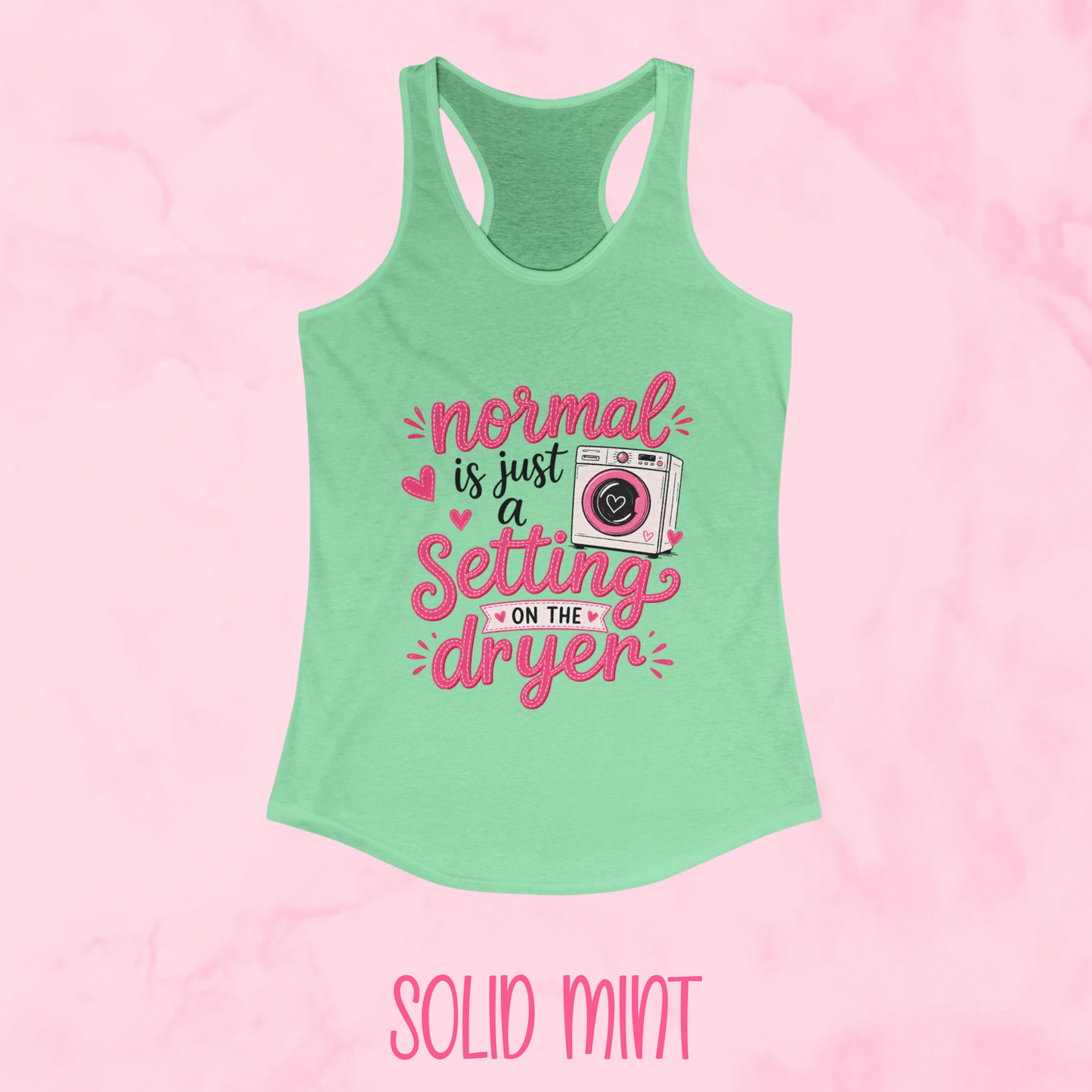 Normal is Just a Setting Shirt