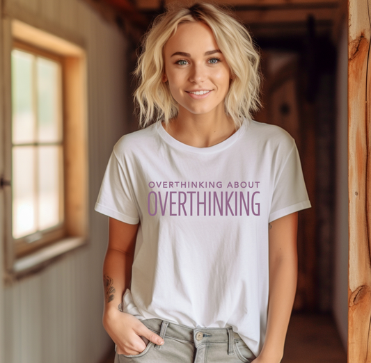 Overthinking about Overthinking Shirt